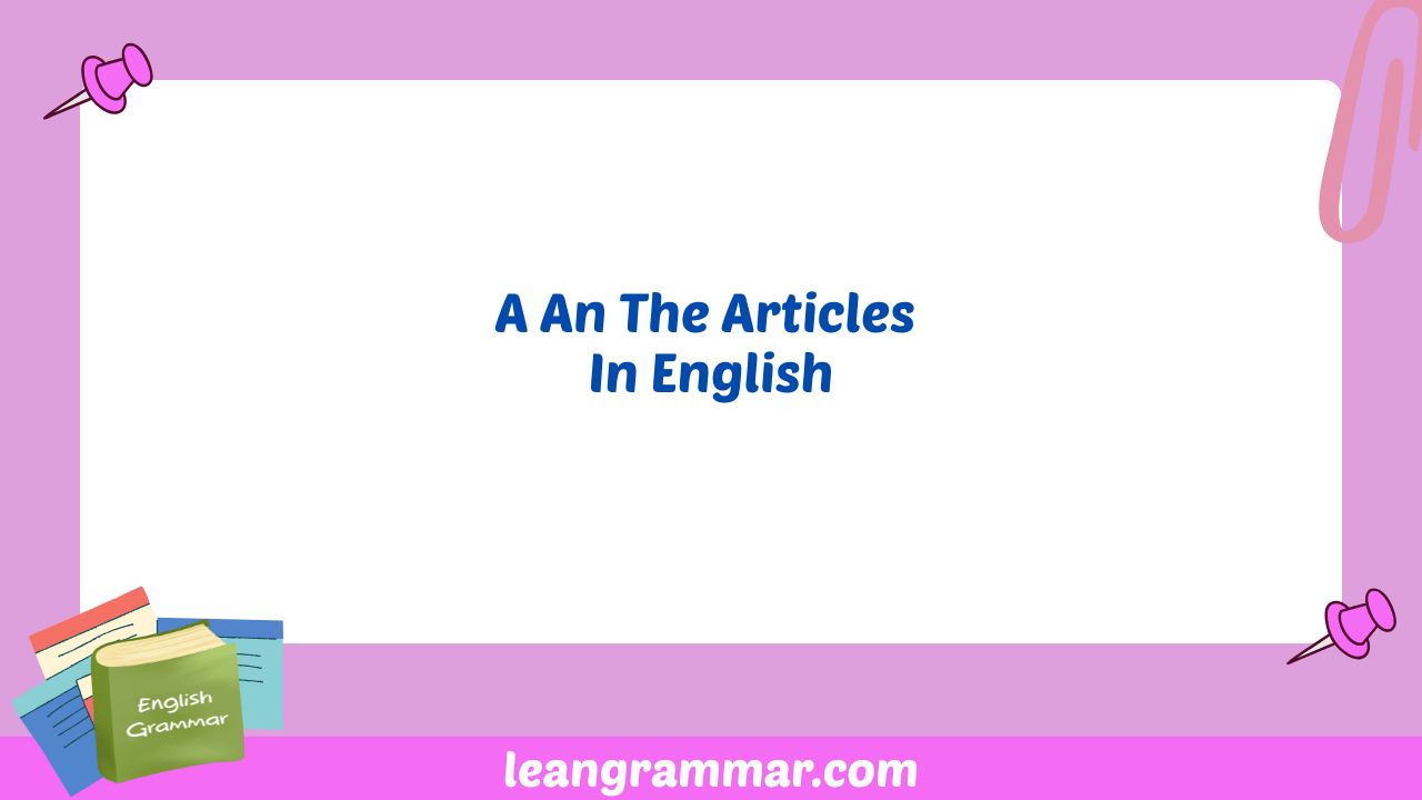 A An The Articles In English