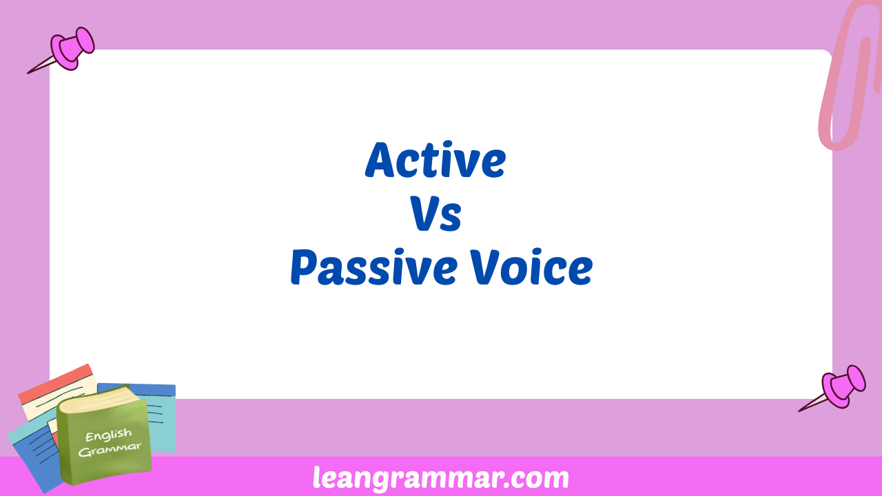 Active Vs Passive Voice
