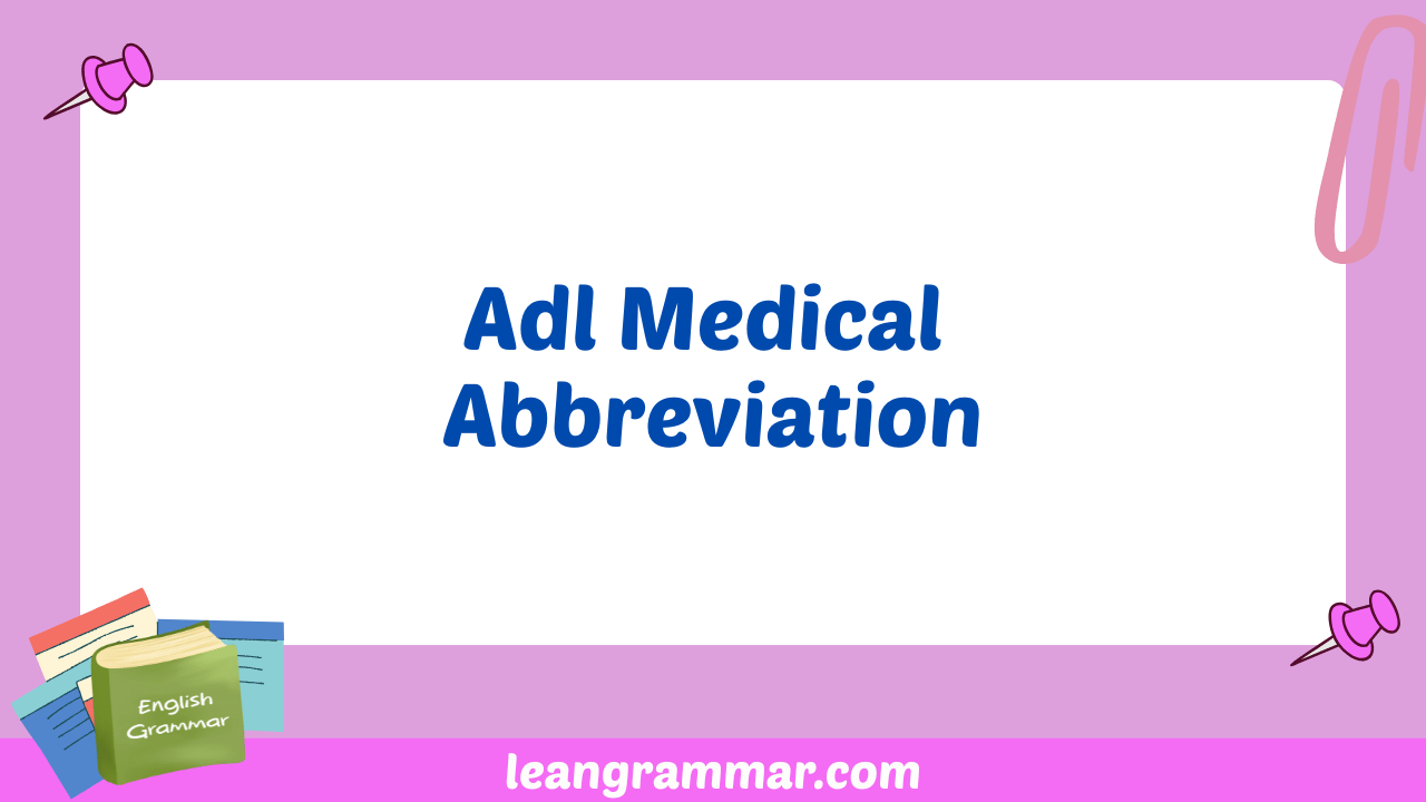 Adl Medical Abbreviation