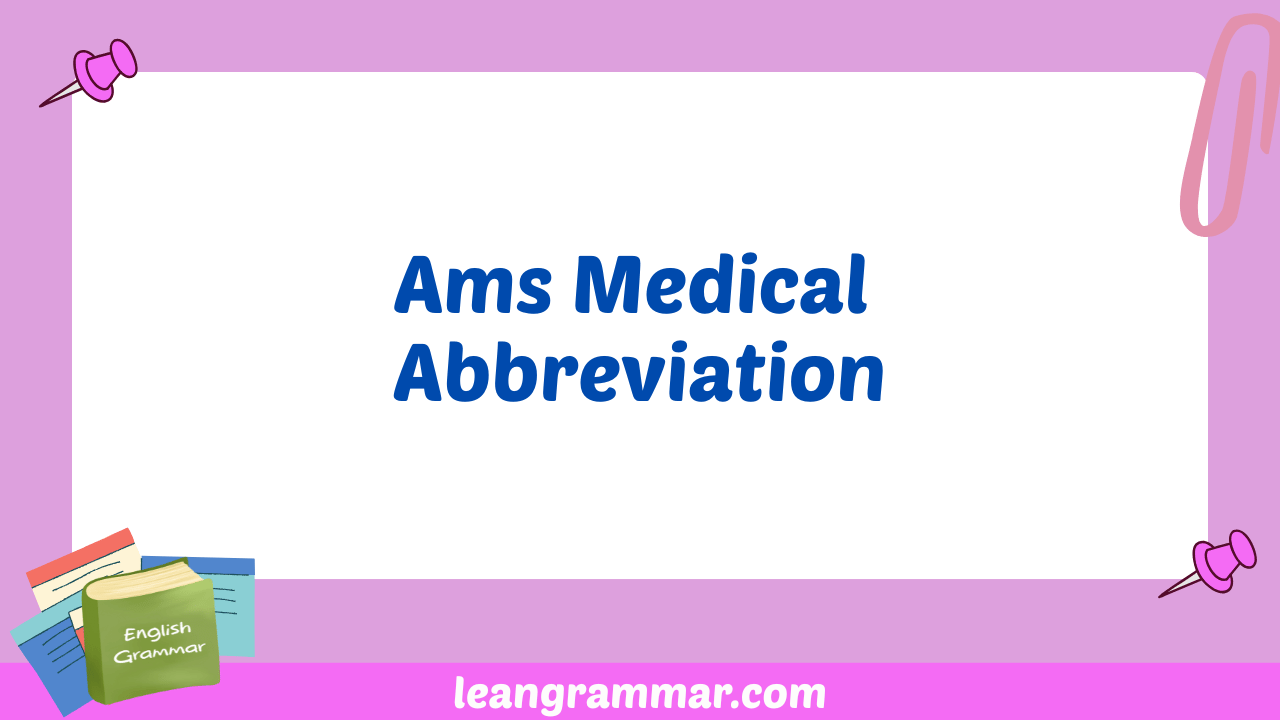 Ams Medical Abbreviation