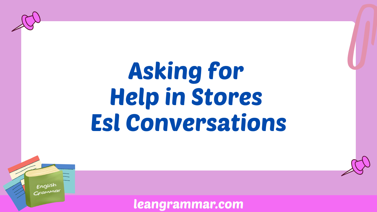 Asking for Help in Stores Esl Conversations
