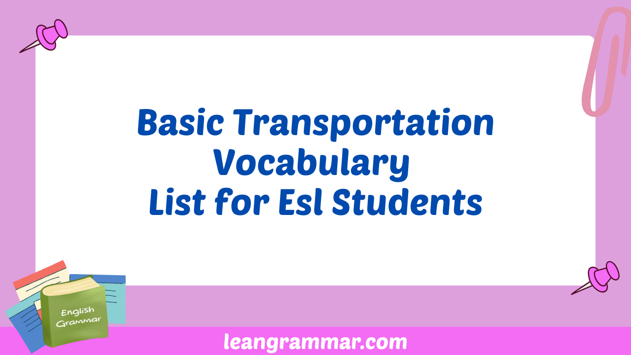Basic Transportation Vocabulary List for Esl Students
