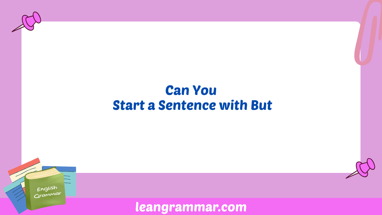 Can You Start a Sentence with But