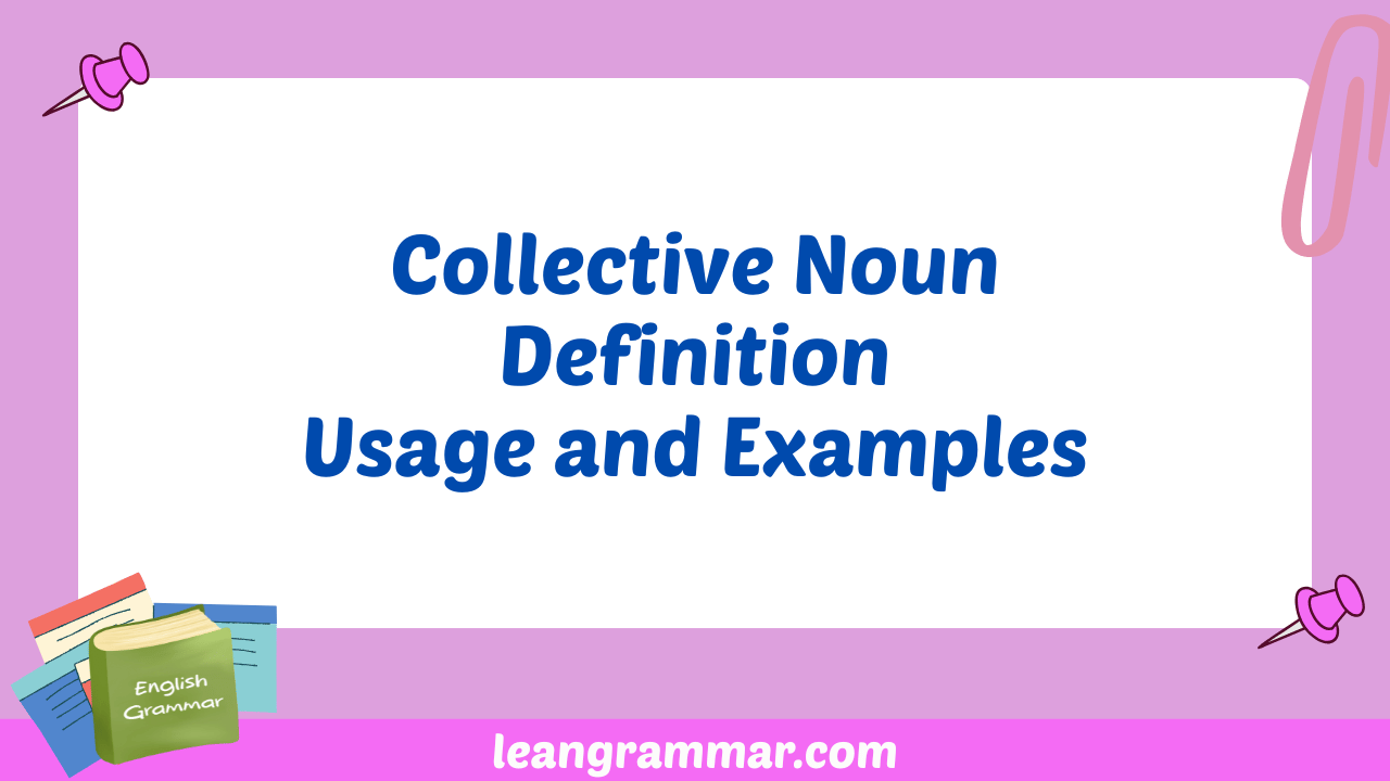 Collective Noun Definition Usage and Examples