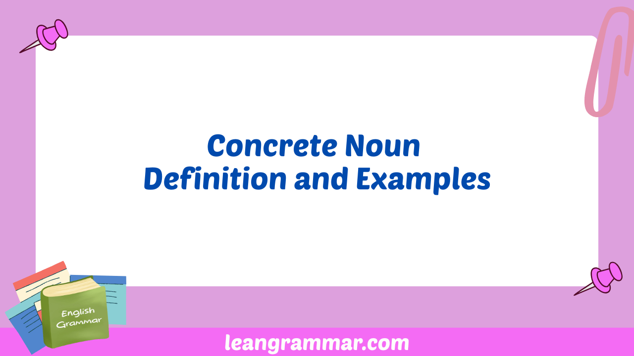 Concrete Noun Definition and Examples