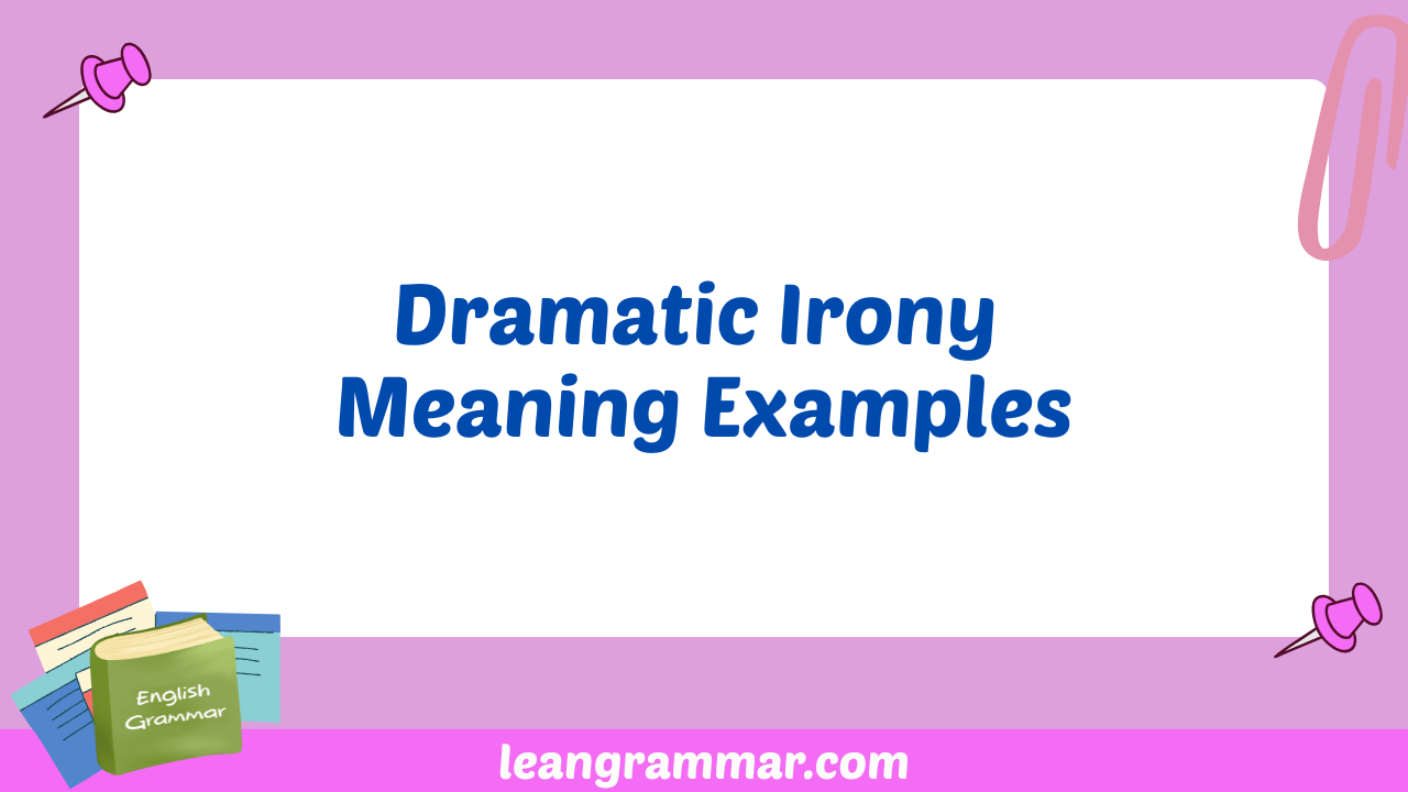 Dramatic Irony Meaning Examples