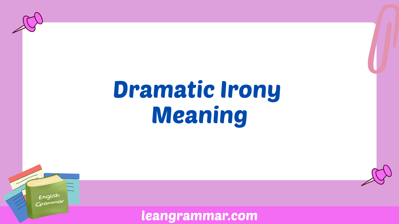 Dramatic Irony Meaning