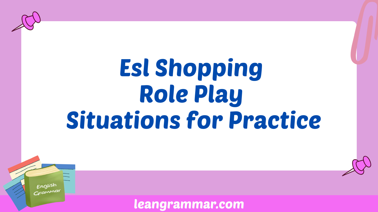 Esl Shopping Role Play Situations for Practice
