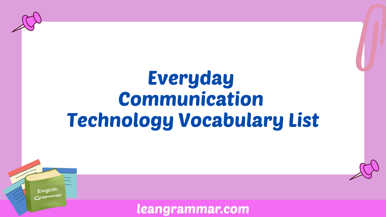 Everyday Communication Technology Vocabulary List