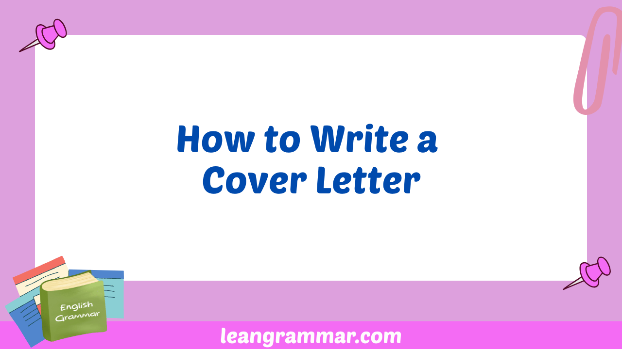 How to Write a Cover Letter