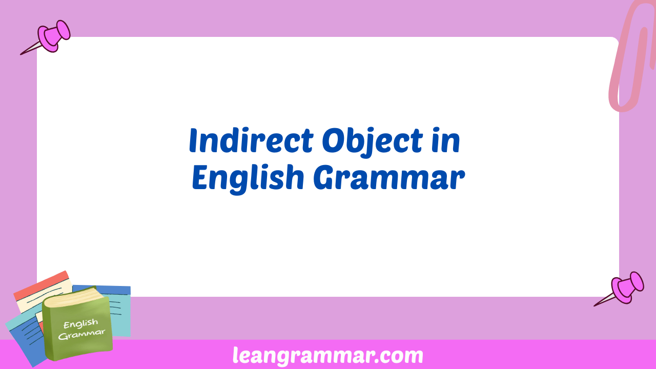 Indirect Object in English Grammar