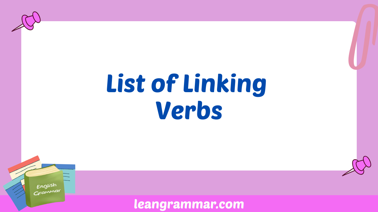 List of Linking Verbs