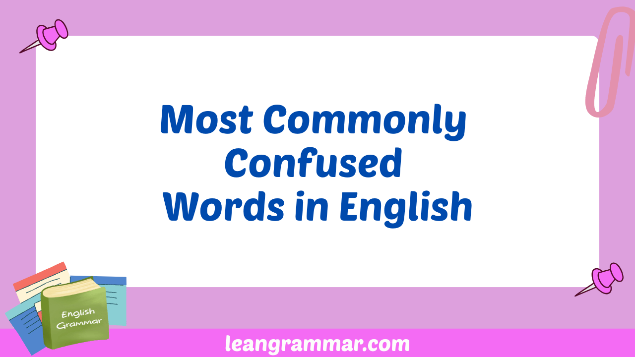 Most Commonly Confused Words in English