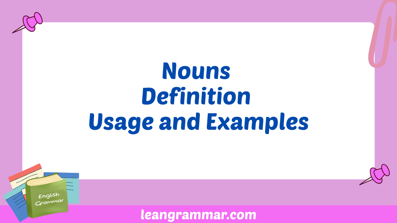 Nouns Definition Usage and Examples