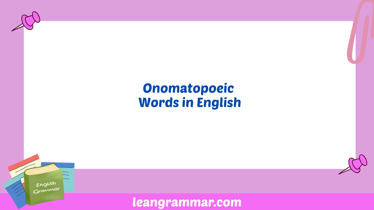 Onomatopoeic Words in English