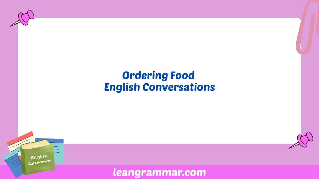 Ordering Food English Conversations