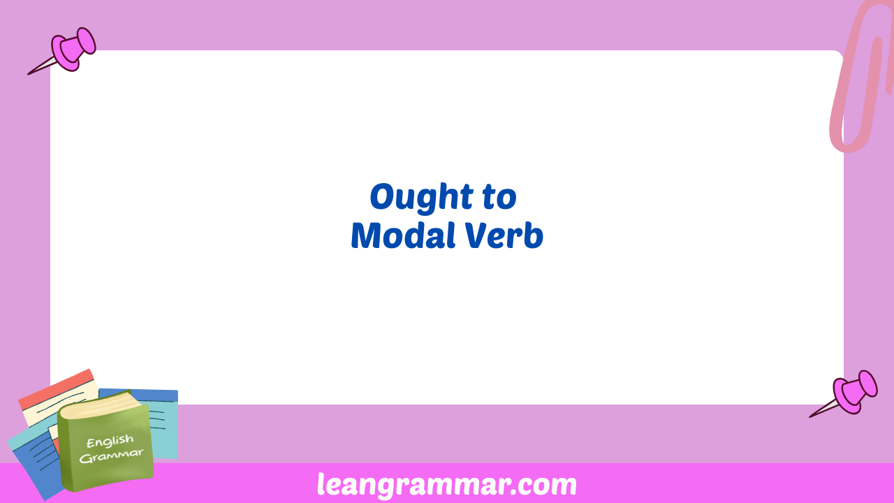 Ought to Modal Verb