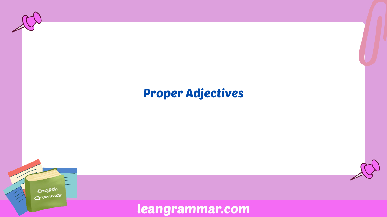 Proper Adjectives
