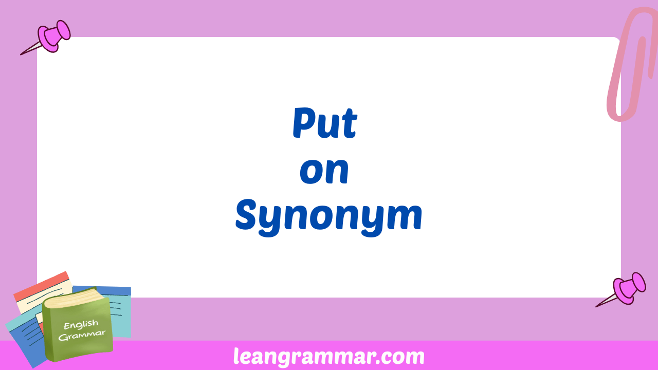 Put on Synonym