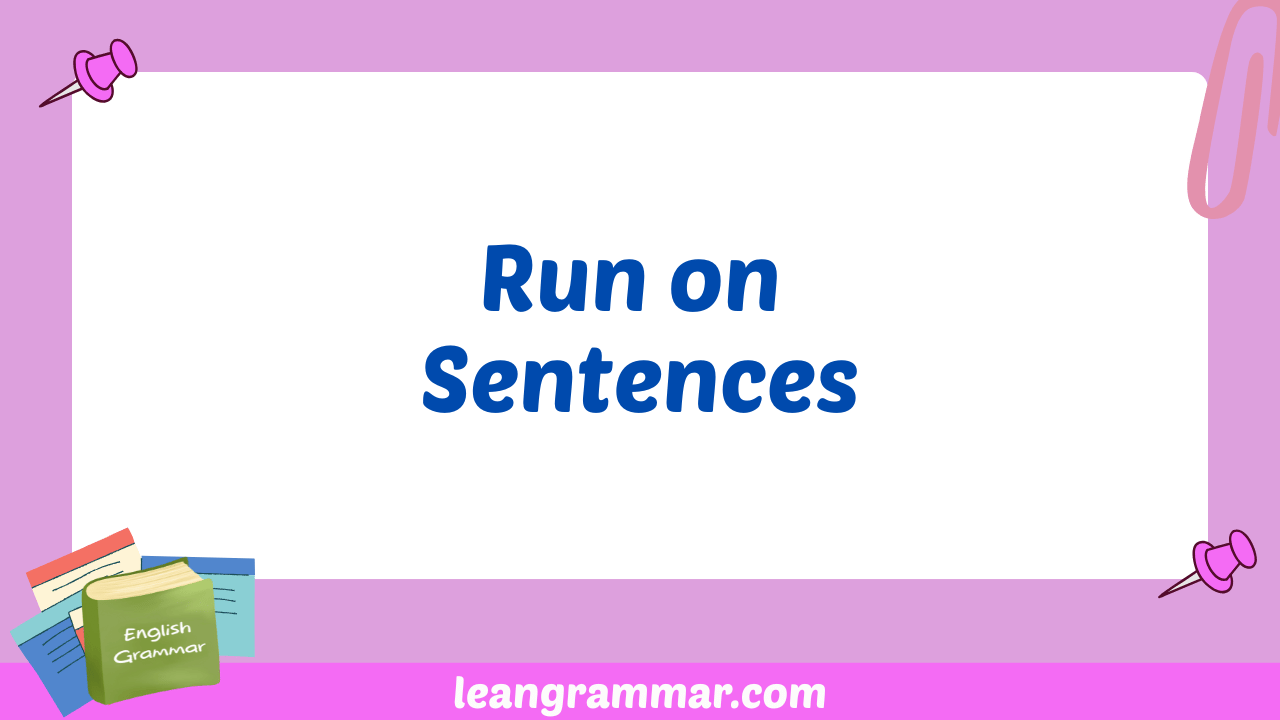 Run on Sentences