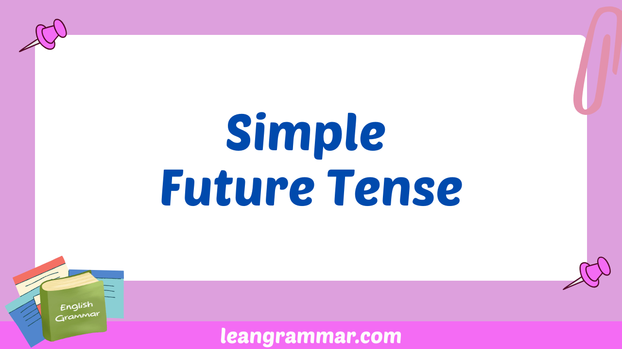 Simple Future Tense