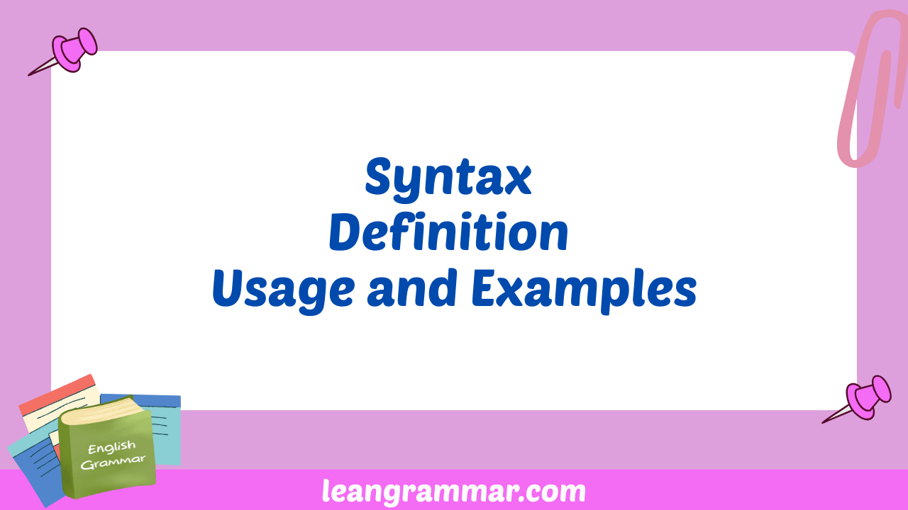 Syntax Definition Usage and Examples