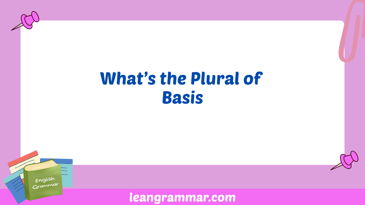 What's the Plural of Basis