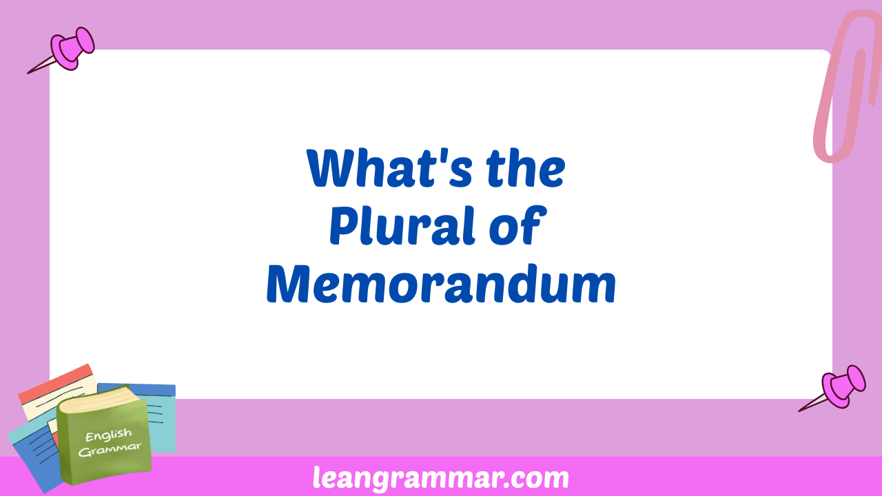 What's the Plural of Memorandum