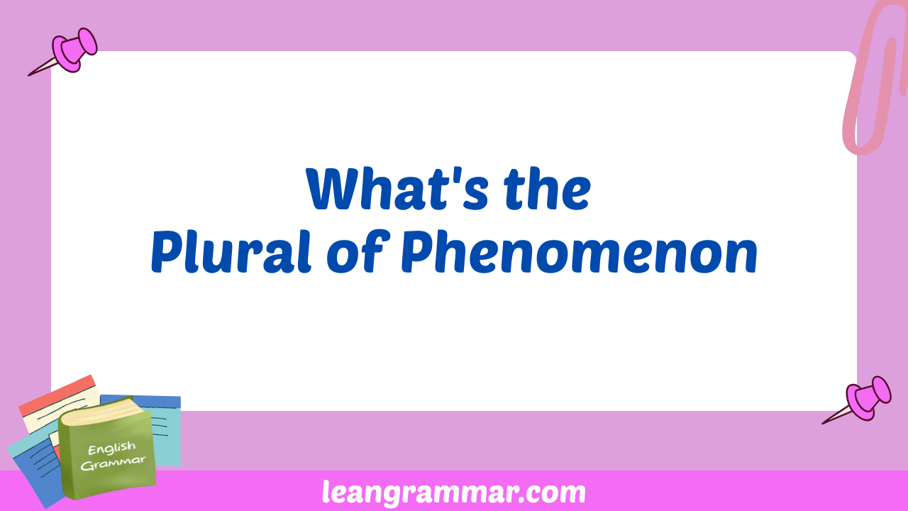 What's the Plural of Phenomenon