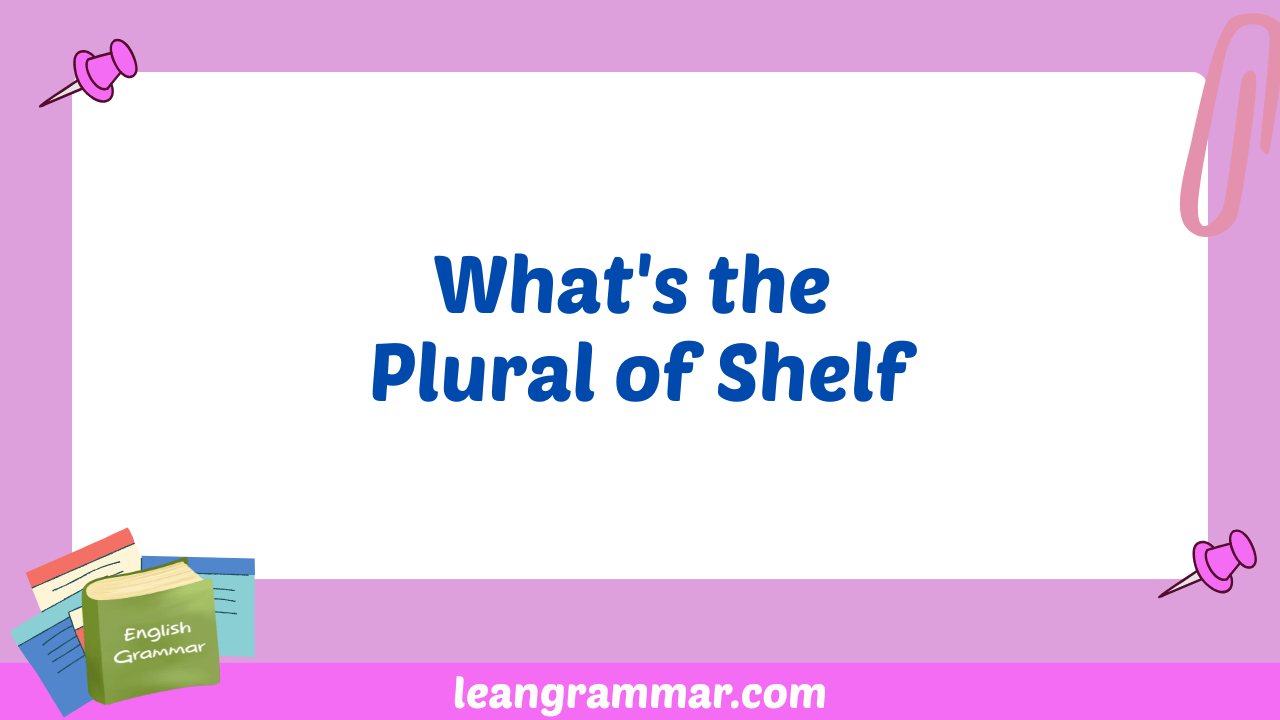 What's the Plural of Shelf