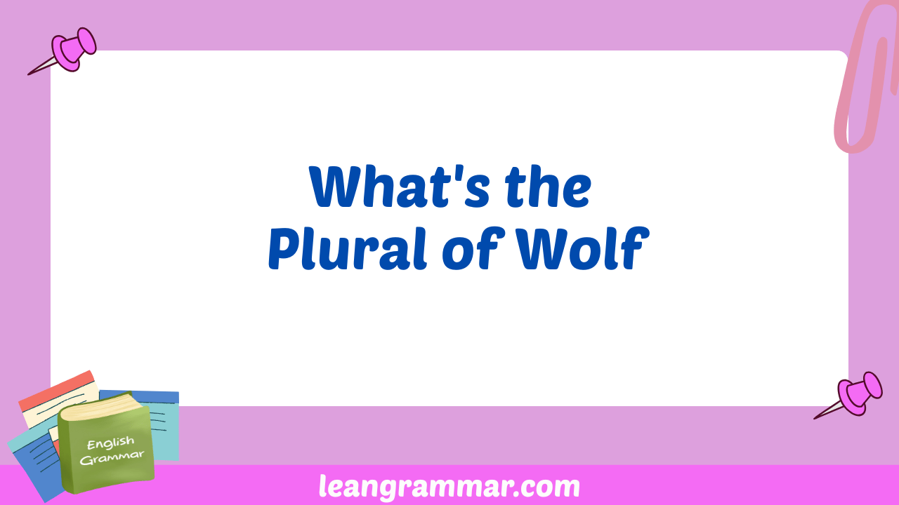 What's the Plural of Wolf