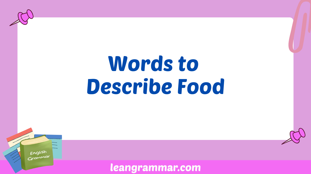 Words to Describe Food