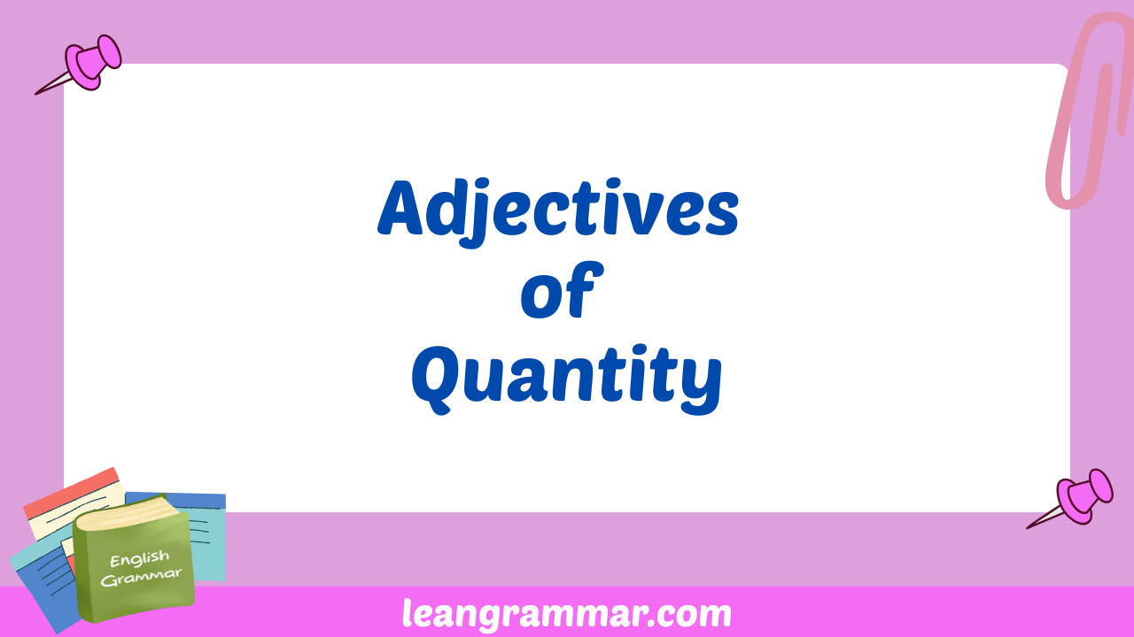 Adjectives of Quantity