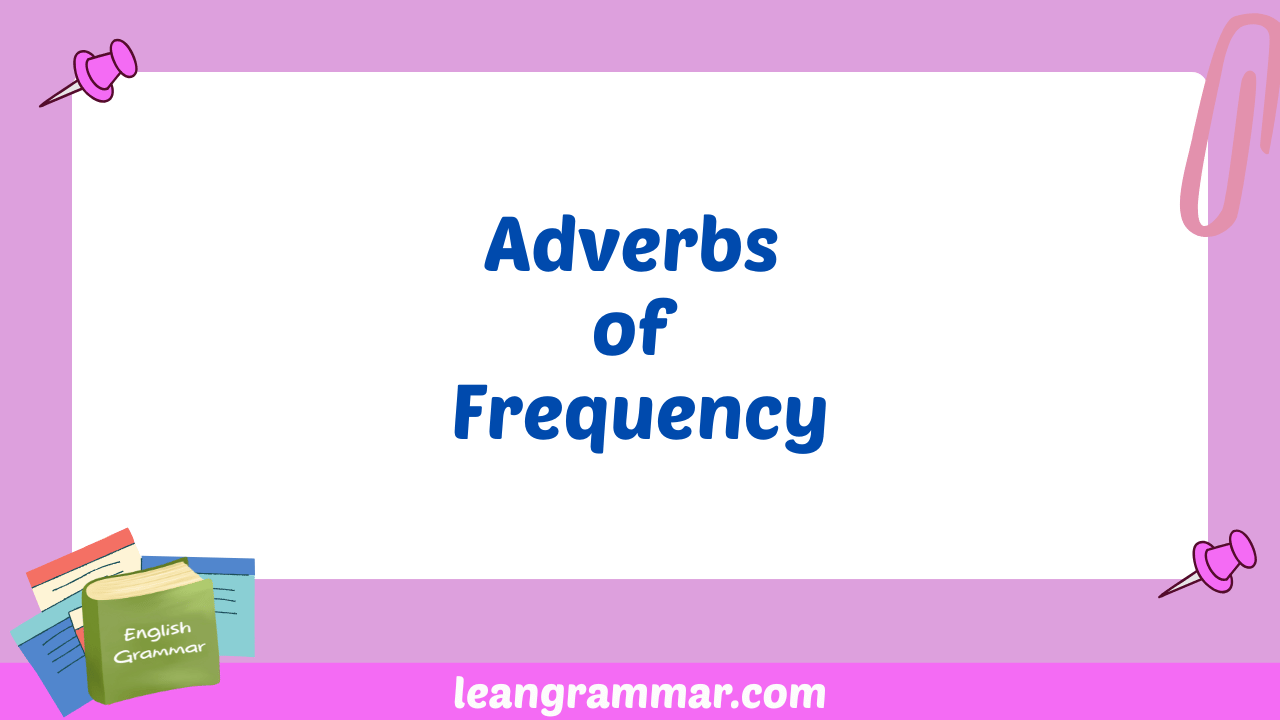 Adverbs of Frequency