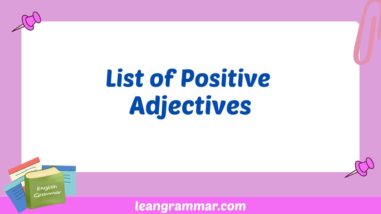 List of Positive Adjectives