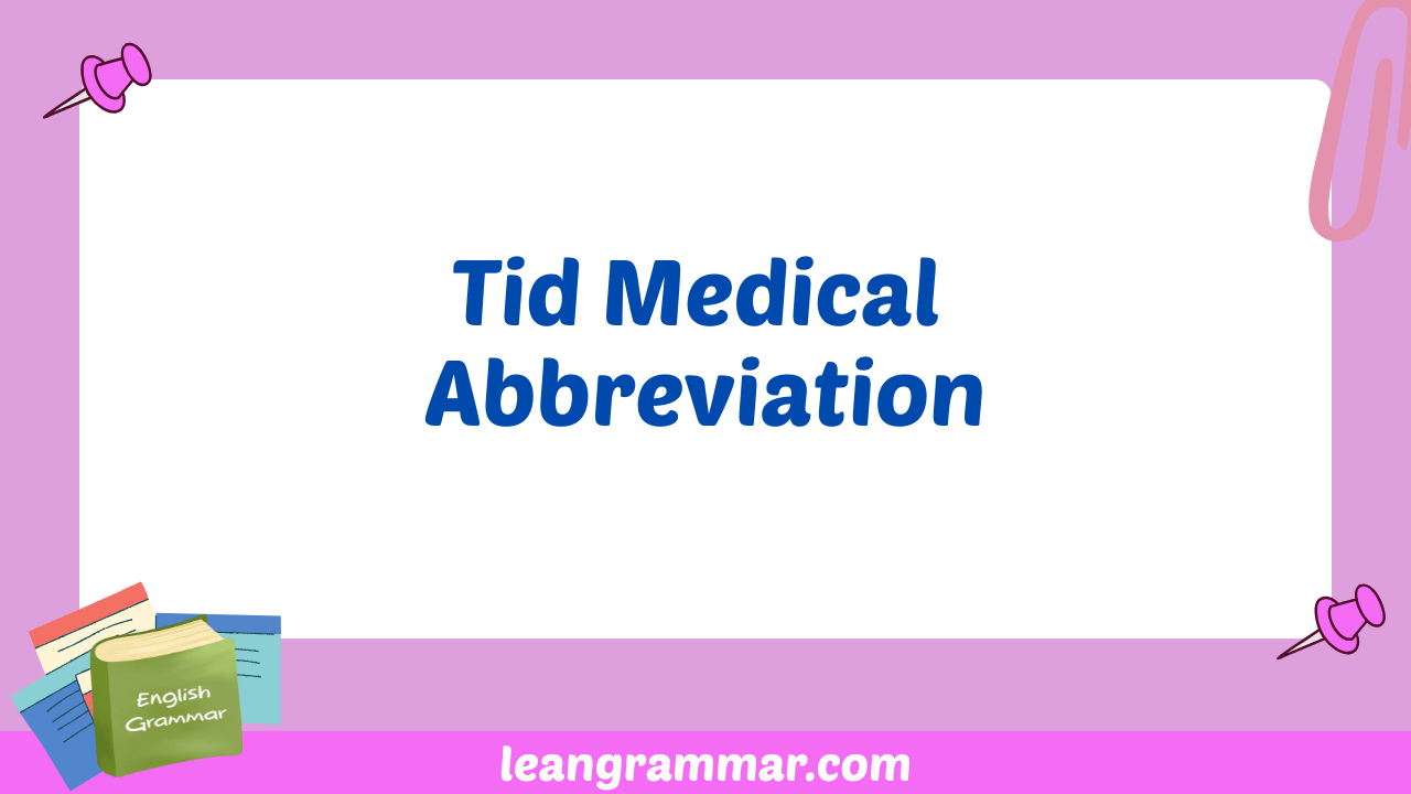 Tid Medical Abbreviation