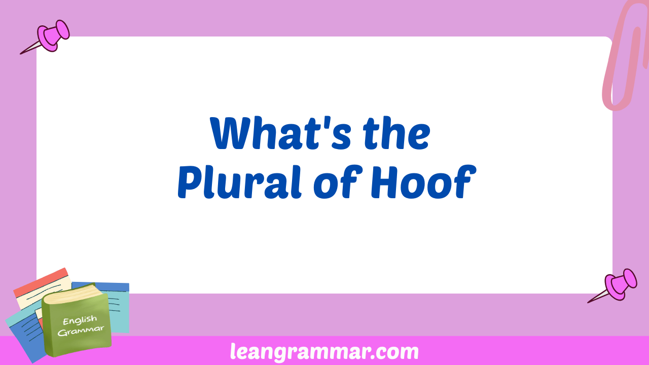 What's the Plural of Hoof