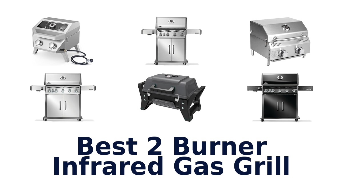 best 2 burner infrared gas grill