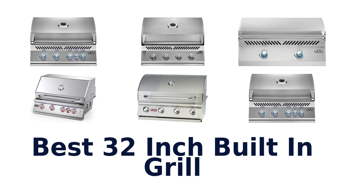 best 32 inch built in grill