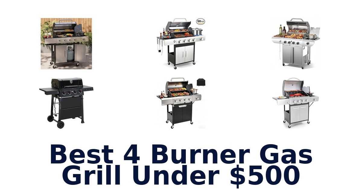 best 4 burner gas grill under $500