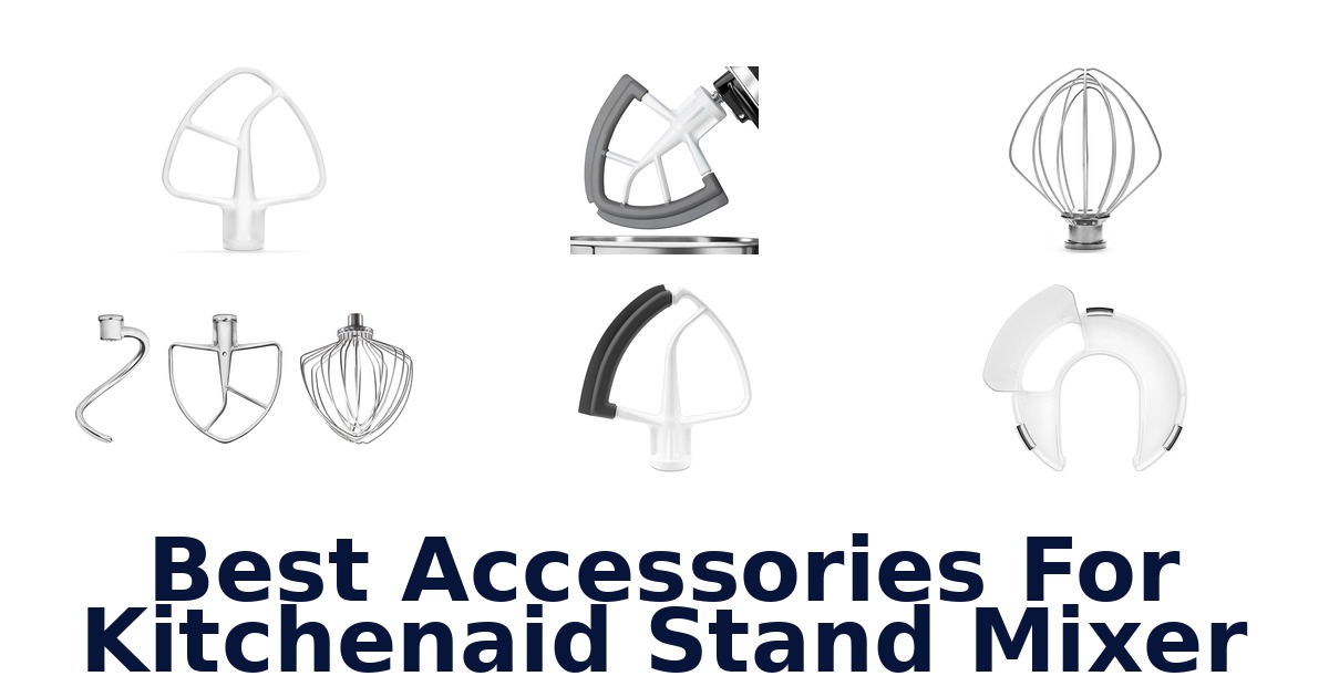 best accessories for kitchenaid stand mixer