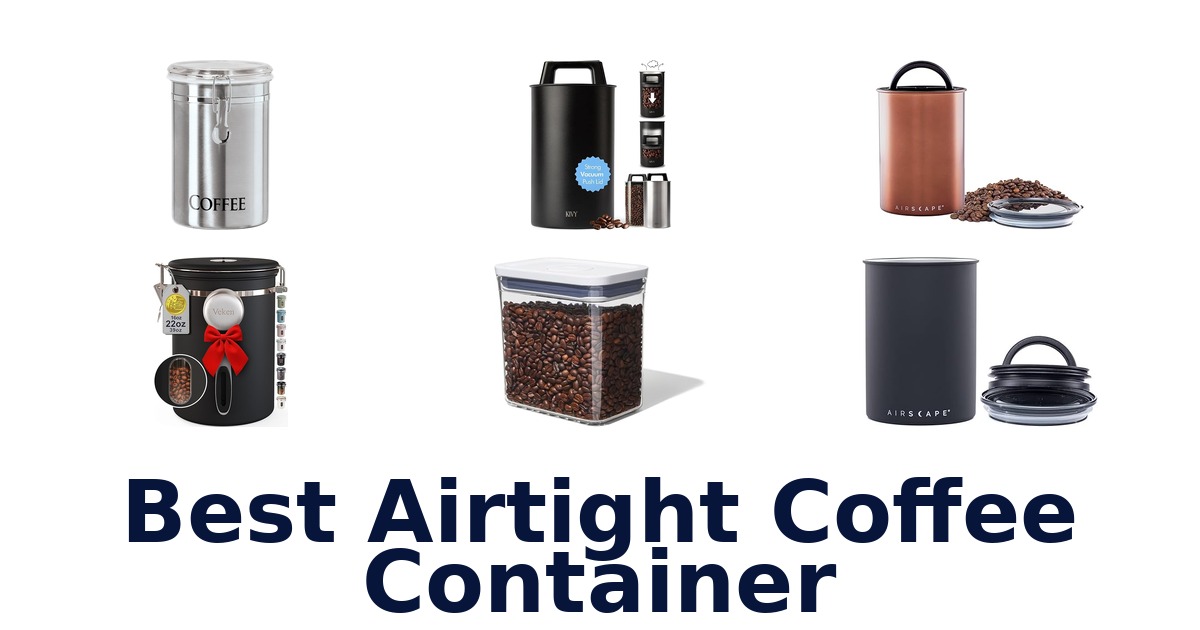 best airtight coffee container
