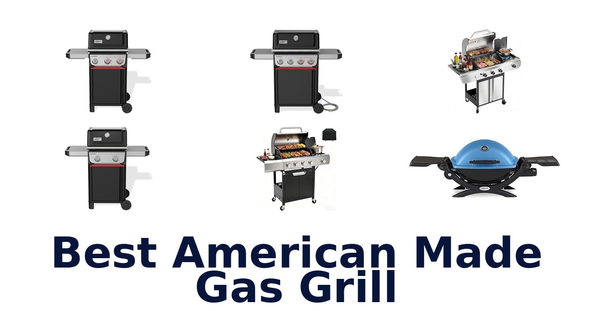 best american made gas grill