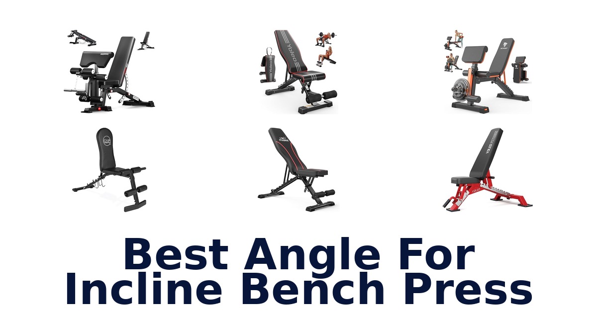 best angle for incline bench press