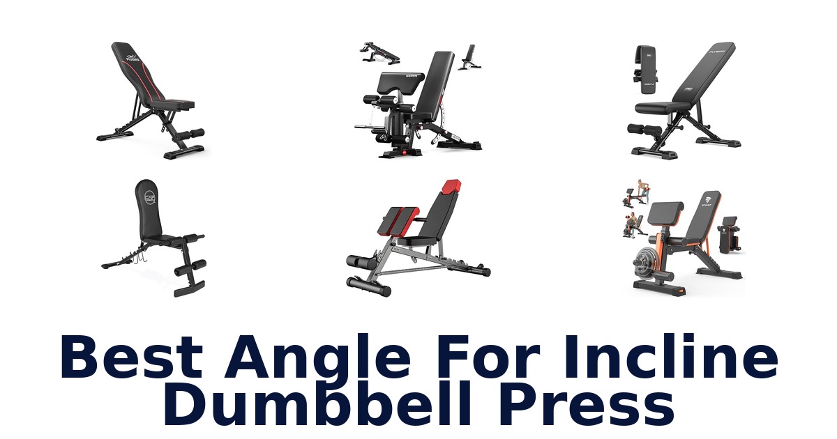 best angle for incline dumbbell press