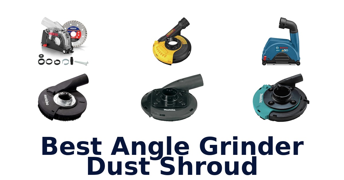 best angle grinder dust shroud