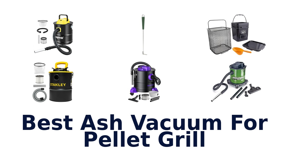 best ash vacuum for pellet grill