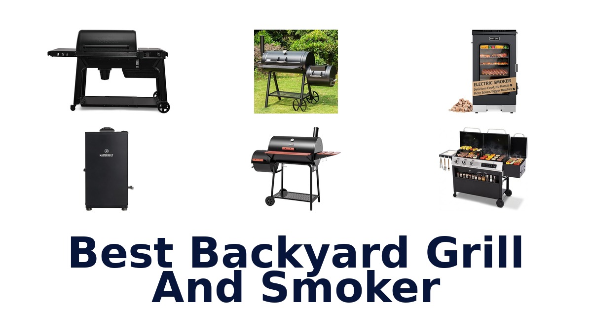 best backyard grill and smoker