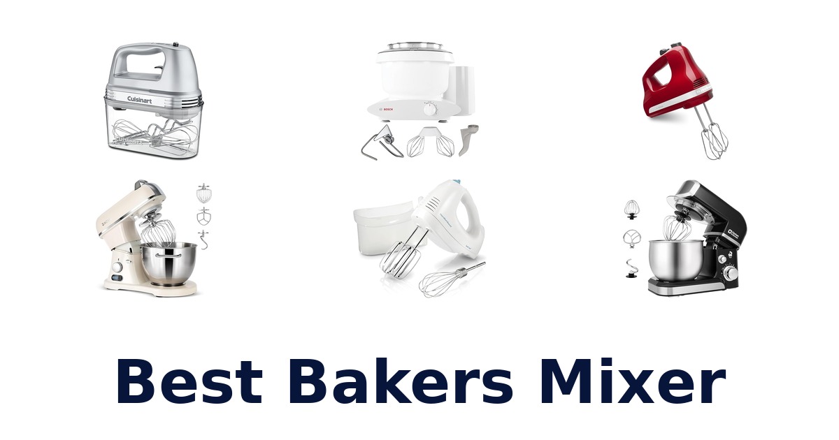 best bakers mixer