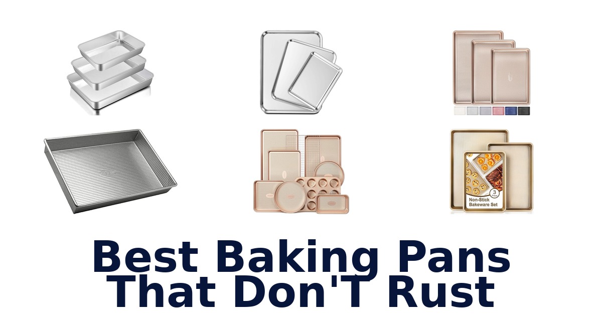 best baking pans that don't rust